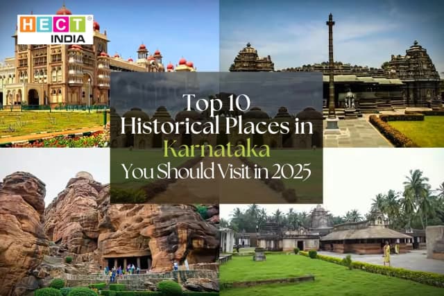 Top 10 Historical Places in Karnataka : You Should Visit in 2025